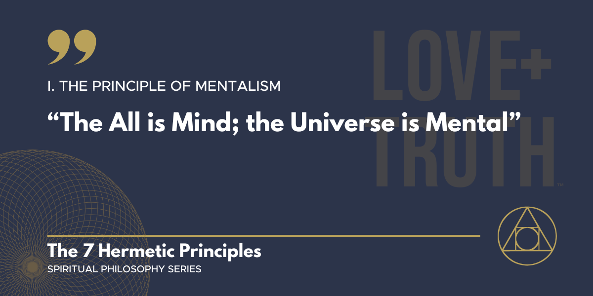 The Hermetic Principle of Mentalism + quote The Hermetic Principle of Mentalism + quote